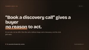 Founder Sales Lab banner reading "Book a discovery call gives a buyer no reason to act."